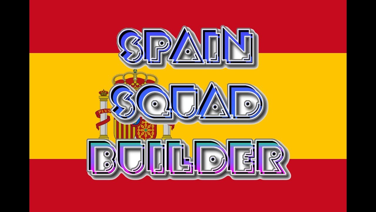 Spain Squad Builder | World Cup Team Prediction + Spain POTT