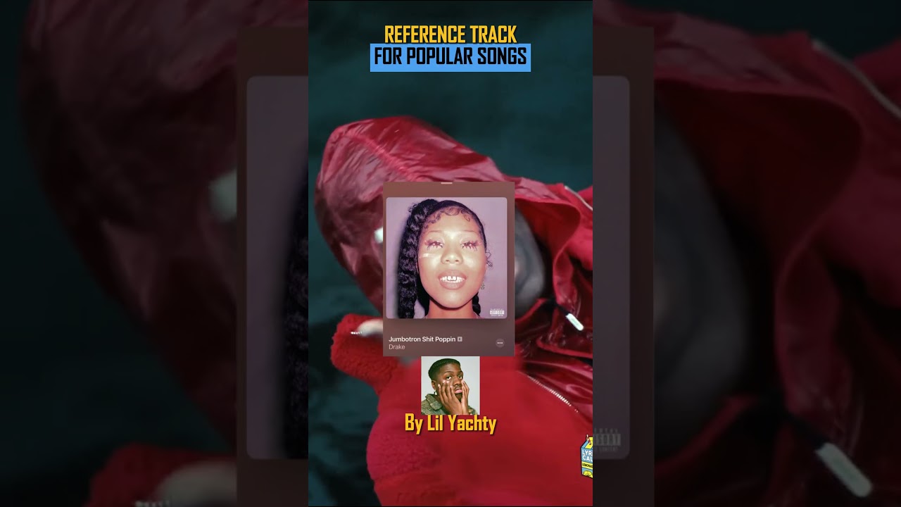 REFERENCE TRACK FOR POPULAR SONGS ( Kendrick Lamar, lil yachty, Drake, ye)