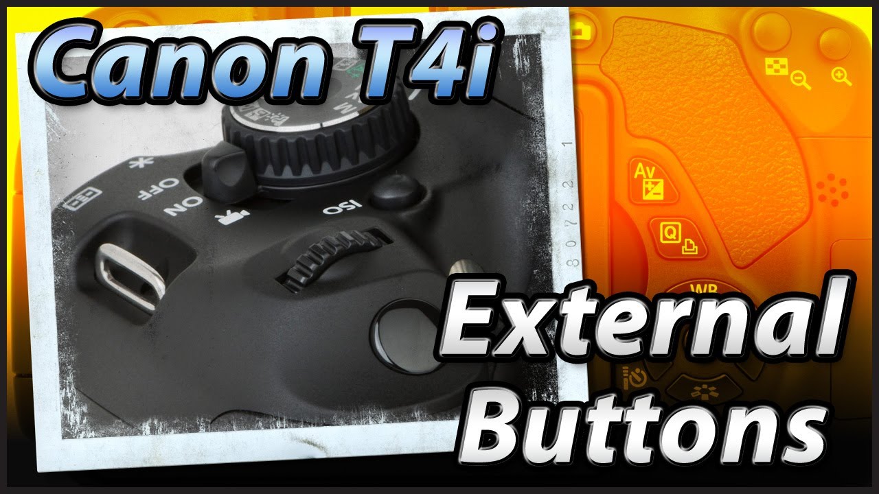 Внешние кнопки Canon T4i 650D | Обучающий видеоурок
