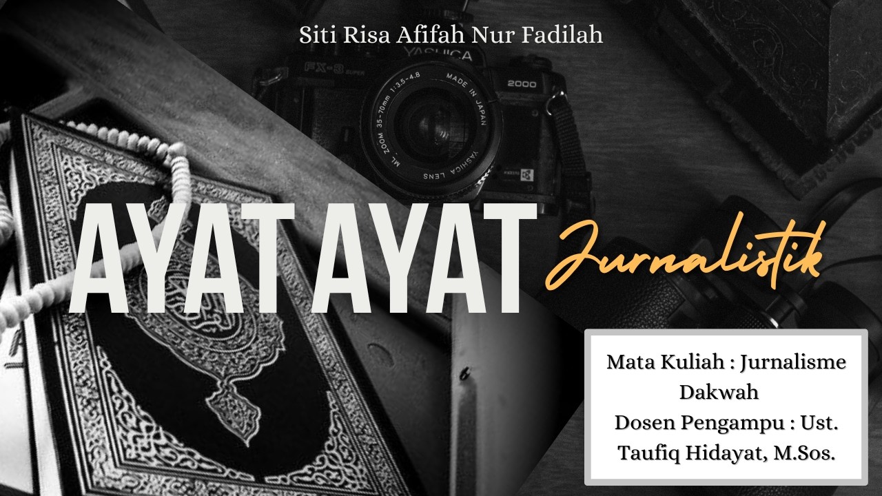 Ayat Ayat Jurnalistik : Perintah, Larangan, dan Media Jurnalistik dalam Perspektif Islam