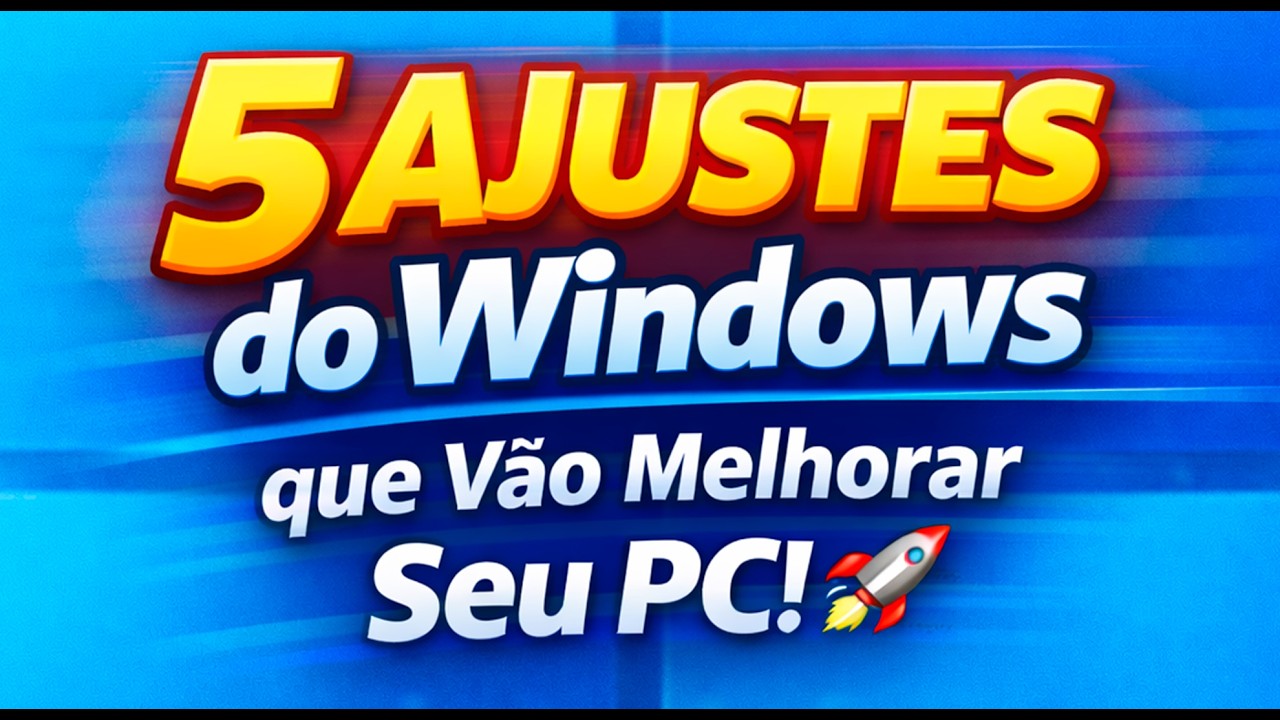 5 Ajustes do Windows que Vão Melhorar Seu PC! 🚀