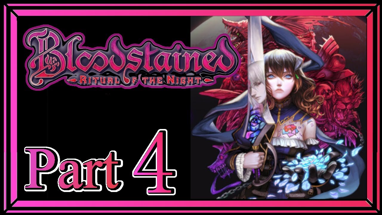 【Bloodstained: Ritual of the Night】　シャードリンカーミリアム　Part4　【ブラッドステインド】