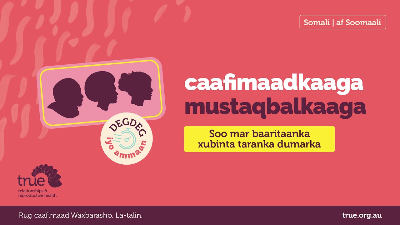 Cervical Screening Test (Somali version). Soo mar baaritaanka xubinta taranka dumarka.