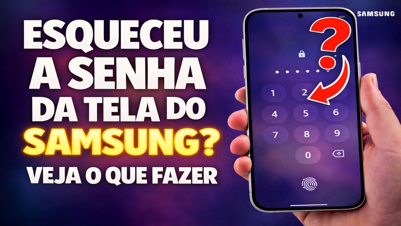 ESQUECEU A SENHA DA TELA DO SAMSUNG? VEJA O QUE FAZER