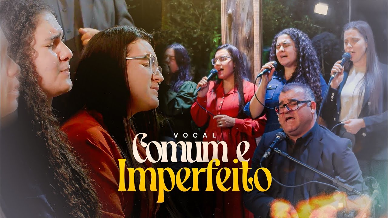 Comum e Imperfeito | Vocal