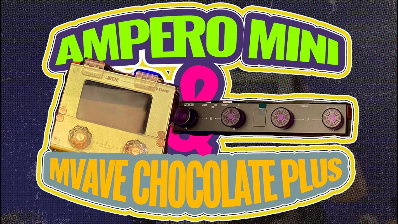 SETTING AMPERO MINI WITH MVAVE CHOCOLATE PLUS