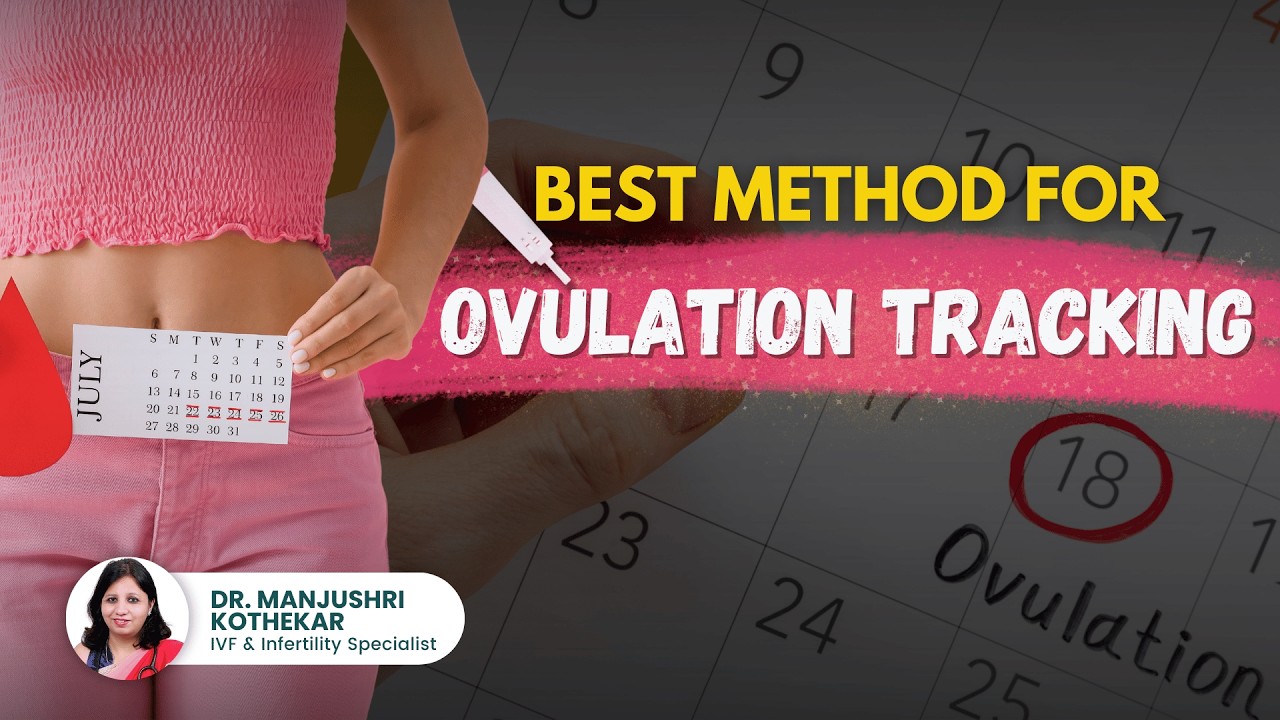 Лучшие методы отслеживания овуляции для повышения шансов на зачатие | Доктор Манджушри Котекар
