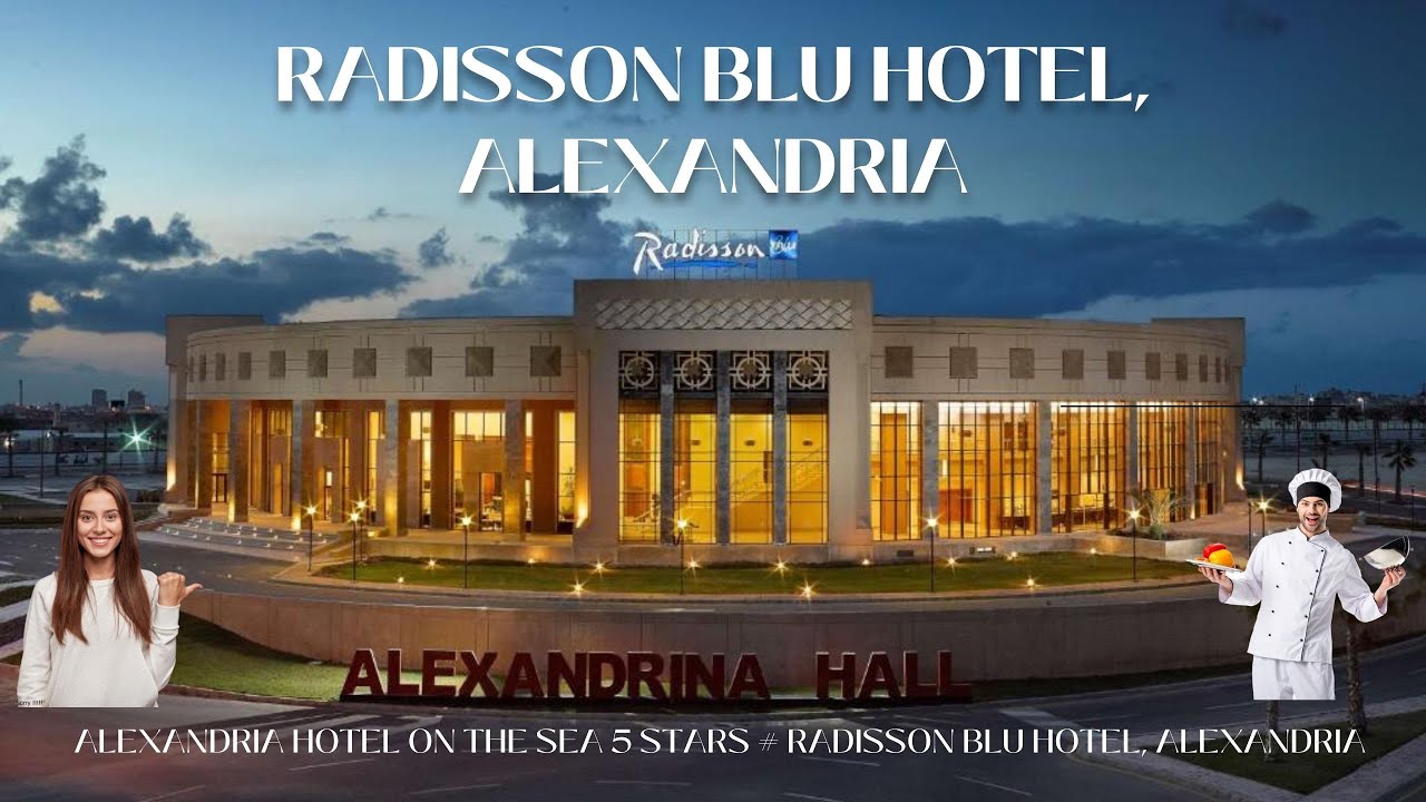 Alexandria Hotel on the Sea 5 stars # Radisson Blu Hotel, Alexandria