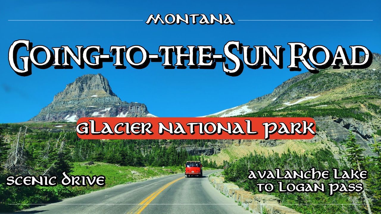 Going-to-the-Sun Road Scenic Drive in Glacier National Park 4K - Avalanche Lake to Logan Pass