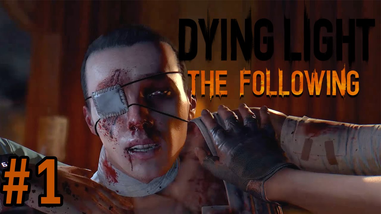 ไปที่ไหน ที่นั่นก็เจริญ Dying Light: The Following - Part 1