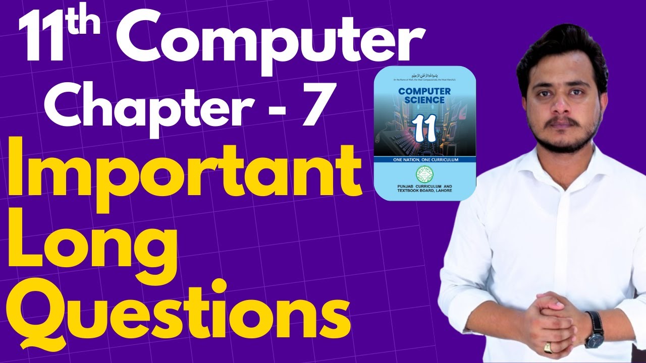 11th Computer - Chapter 7 Important Long Questions