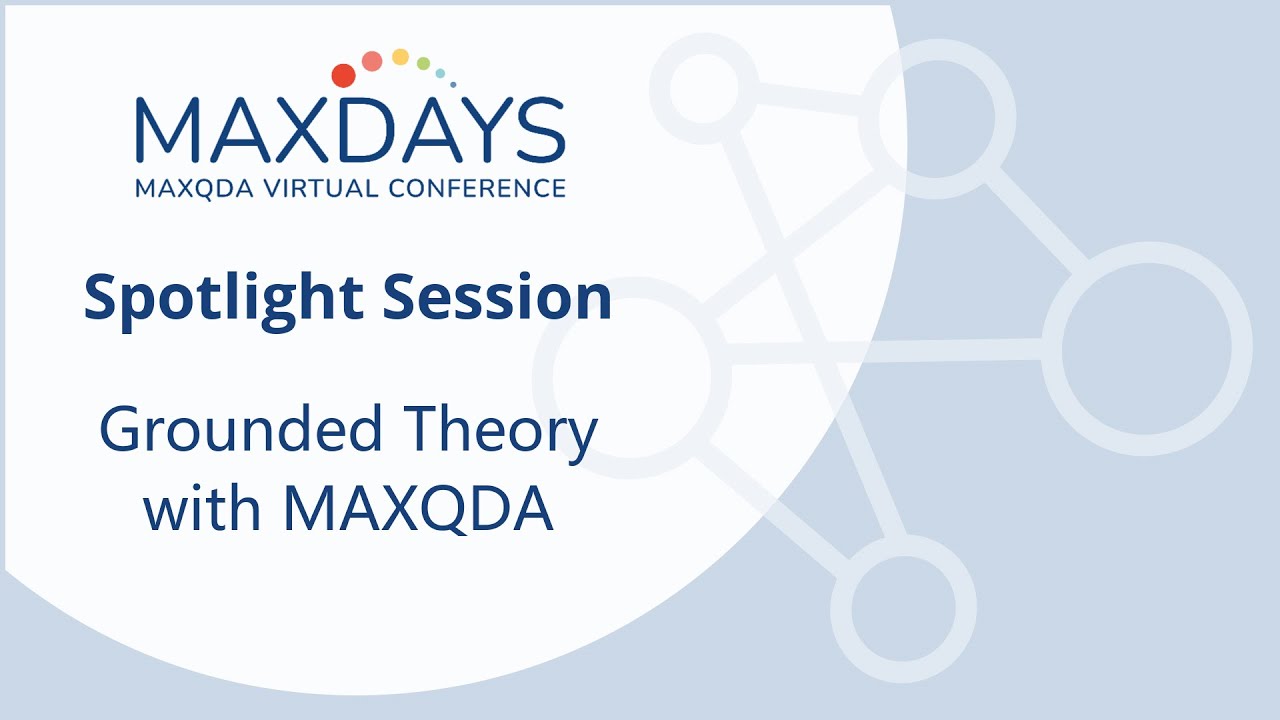 MAXDAYS 2023 Spotlight Session: Grounded Theory with MAXQDA