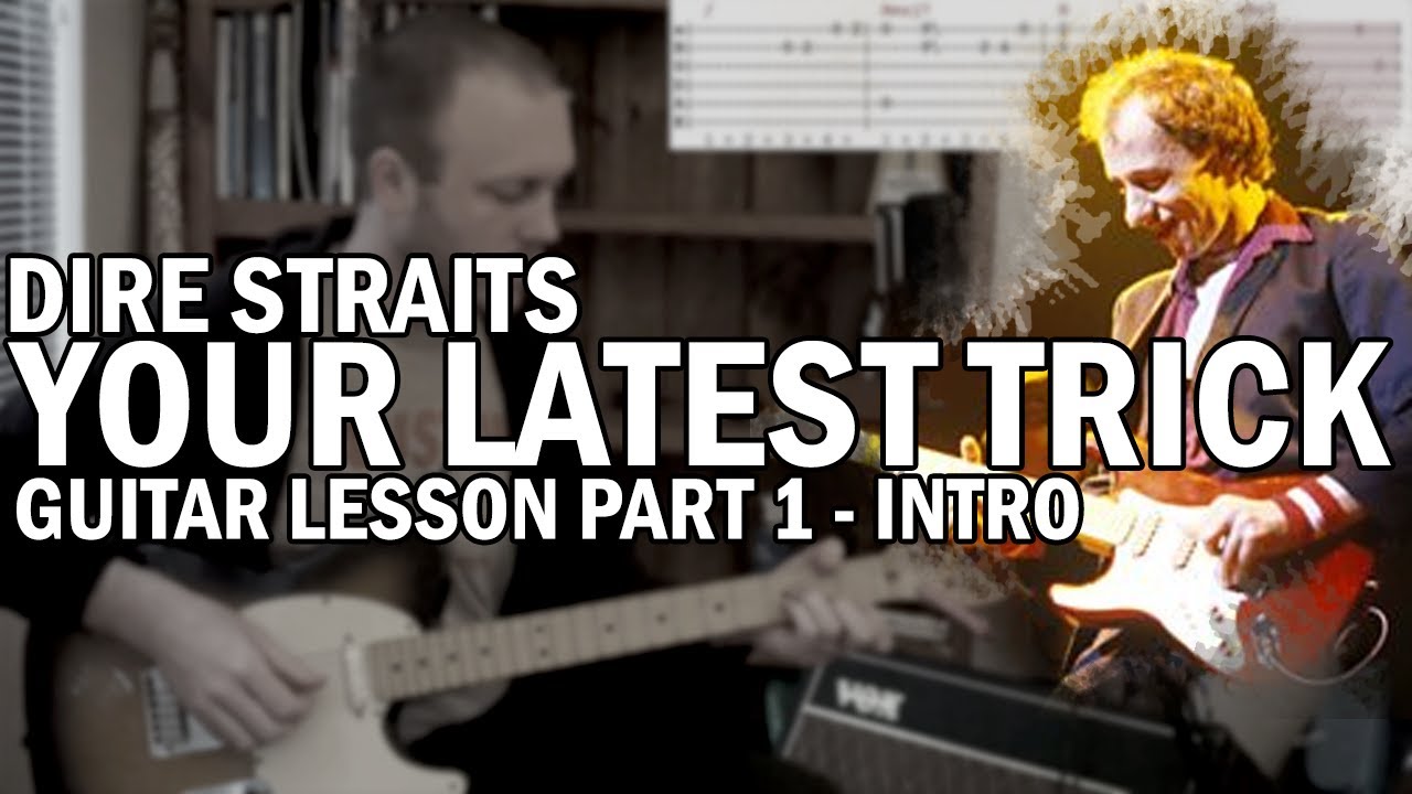 How To Play Your Latest Trick by Dire Straits - Part 1 - Intro