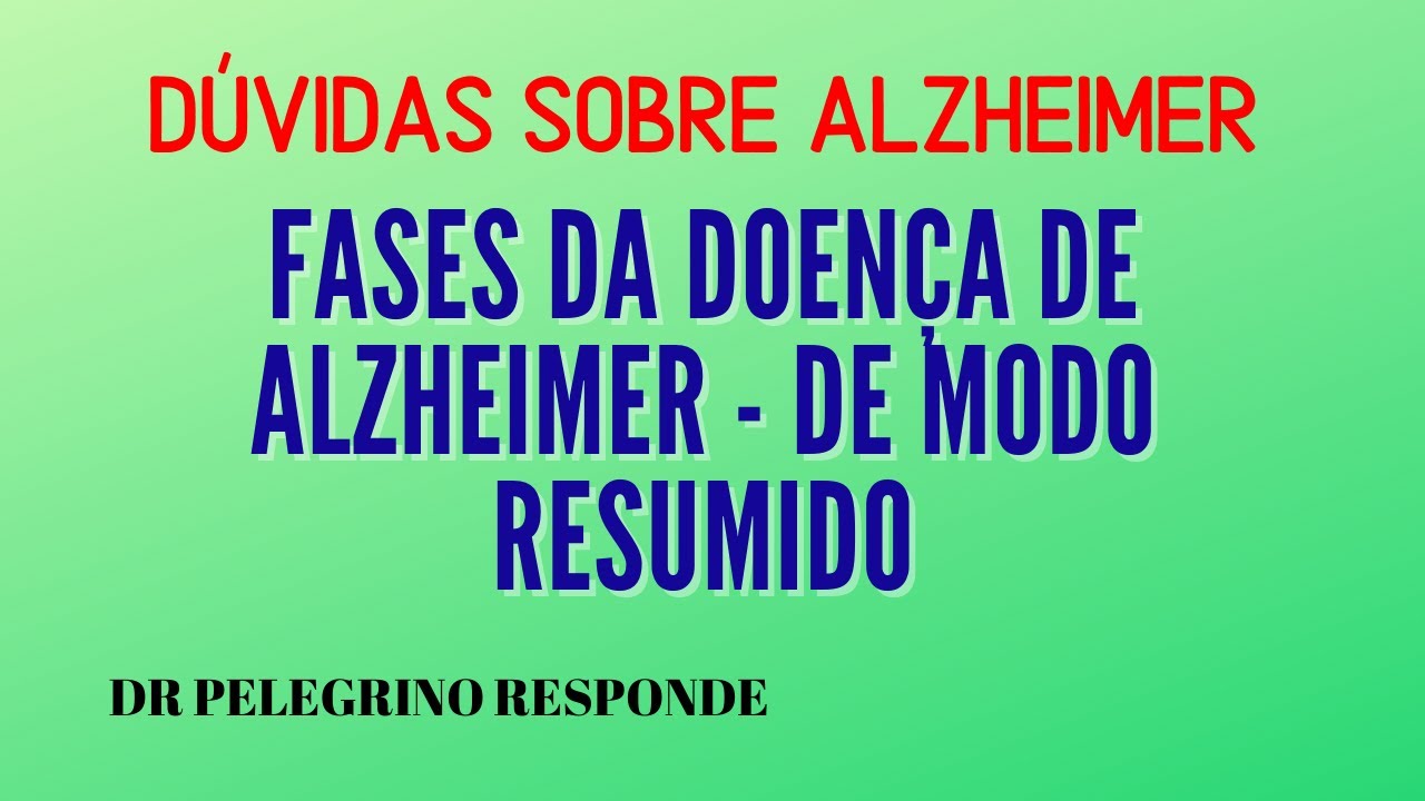 Fases da doen&ccedil;a de Alzheimer - resumido