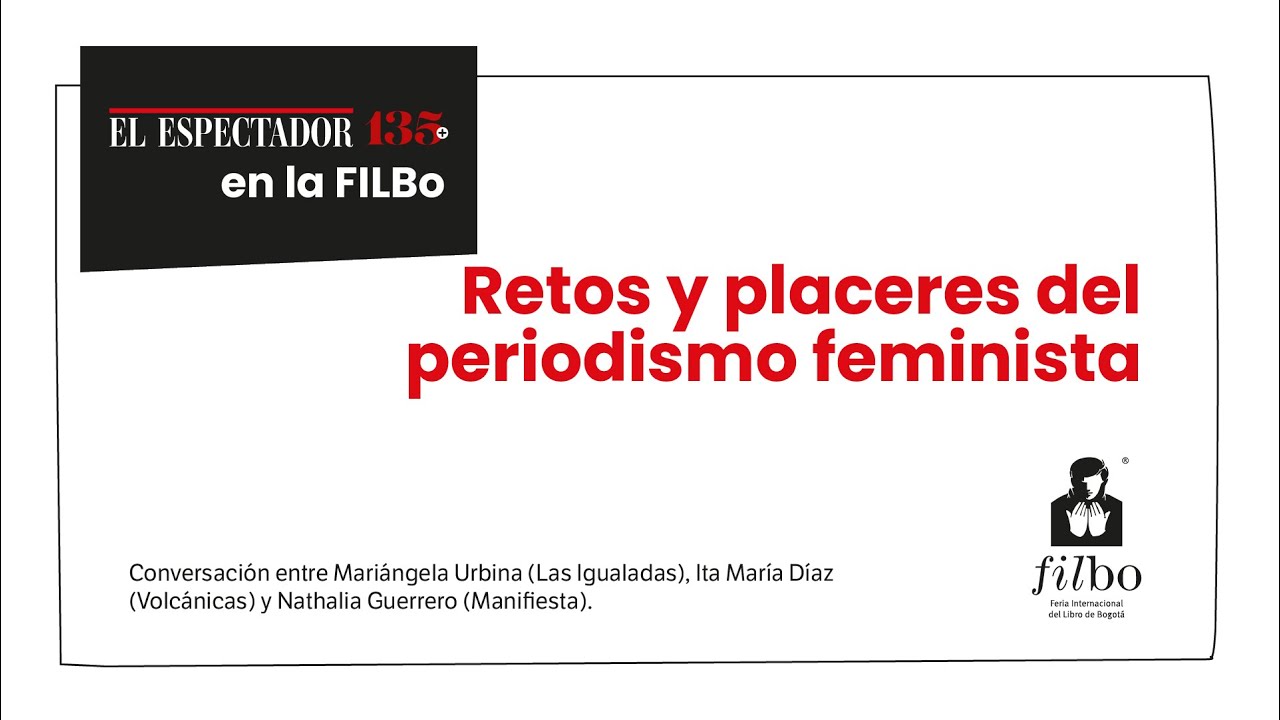 Retos y placeres del periodismo feminista | El Espectador
