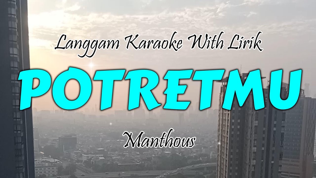 POTRETMU | Manthous | Langgam Karaoke With Lirik |