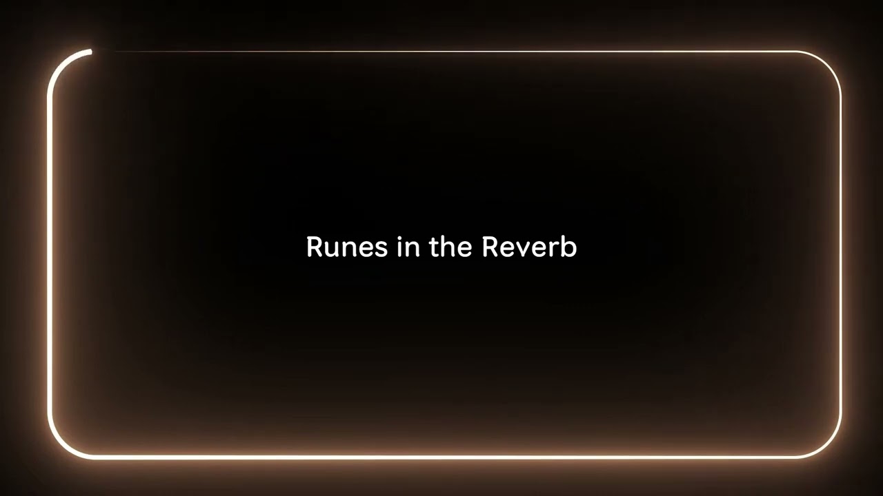Runes in the Reverb No.2