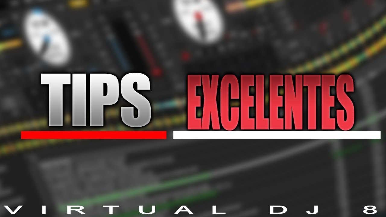 Trucos Definitivos Para Mejorar | Virtual DJ 8