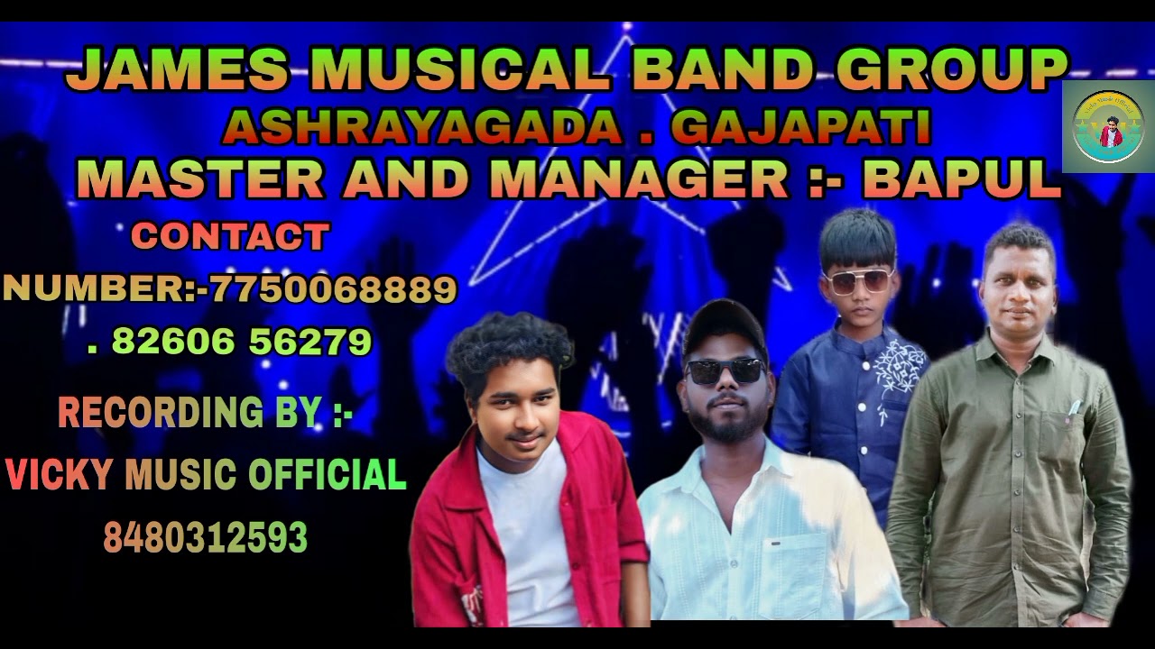 MATEDEIDELE OSUBIDHA KN JAMES MUSICAL BAND GROUP  ASHRAYAGADA  GAJAPATI MASTER AND MANAGER MS BAPUL 