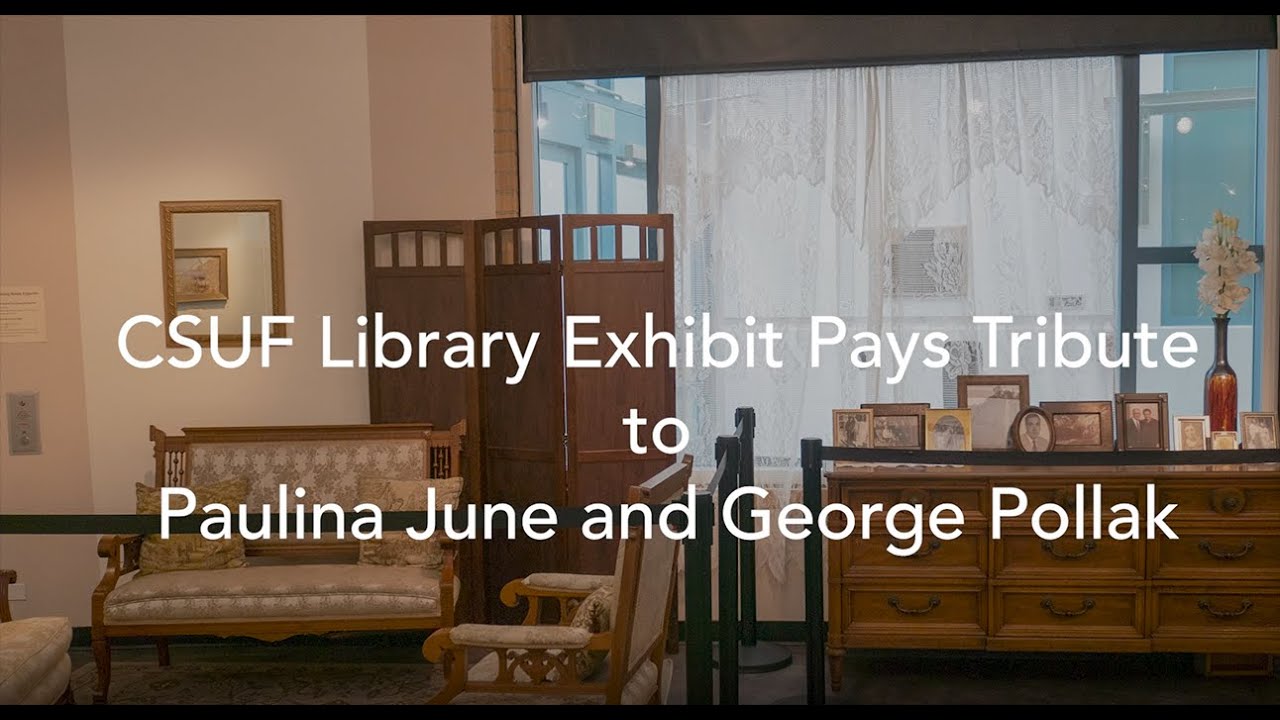 CSUF Library Exhibit Pays Tribute to Paulina June and George Pollak