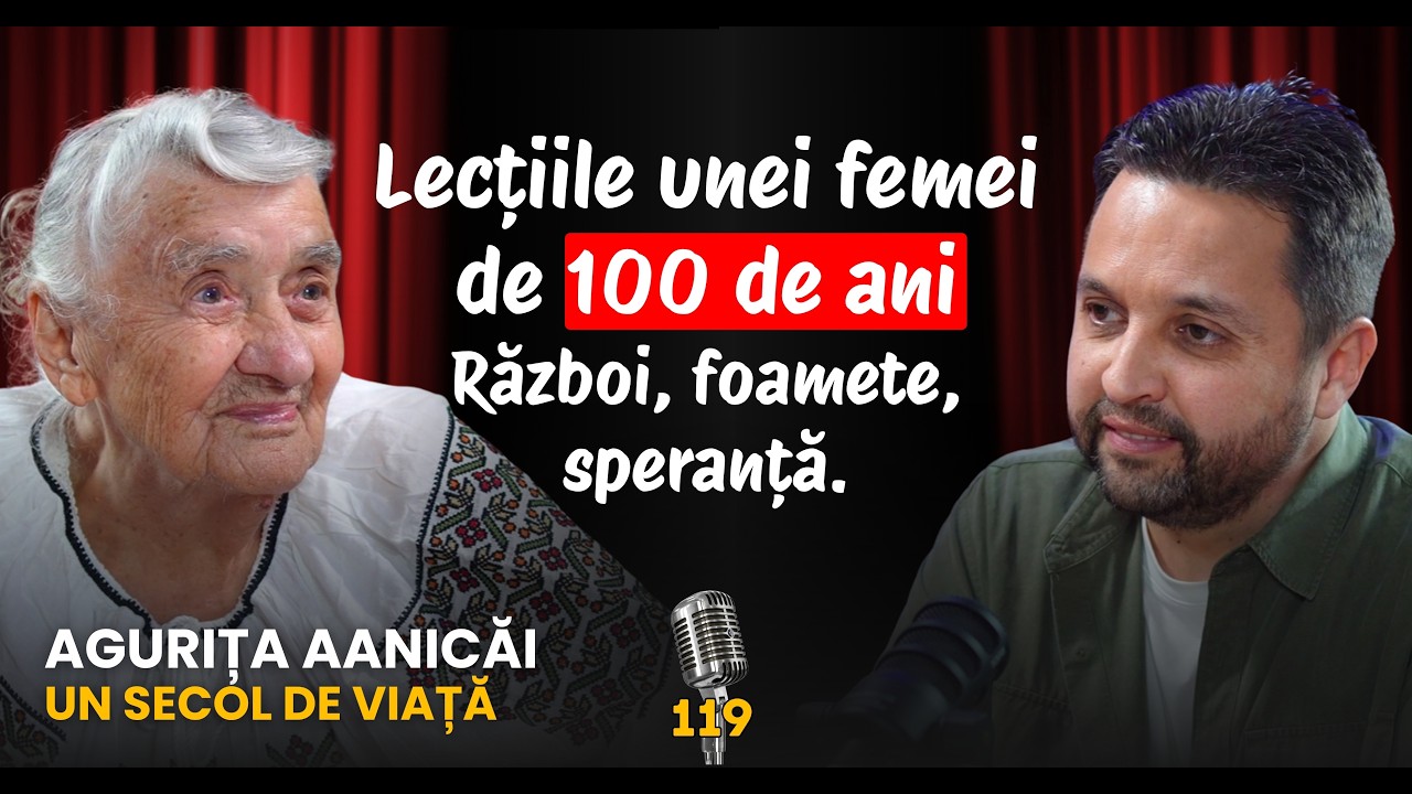 Cum era viața acum 100 de ani c&acirc;nd fiecare zi era o luptă... Podcast cu Agurița Aanicăi