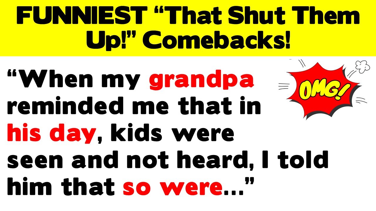 The FUNNIEST "That Shut Them Up!" Comebacks and Clapbacks