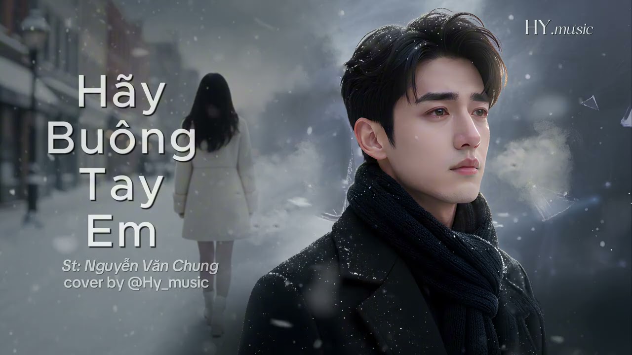 Hãy Buông Tay Em -  cover by HY