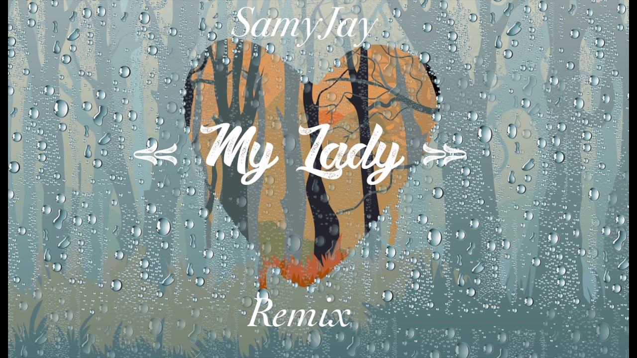 SamyJay - My Lady  | Stézy Zimmer Remix