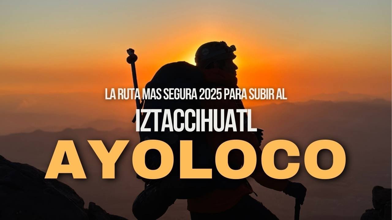 La ruta del Ayoloco | Iztaccihuatl