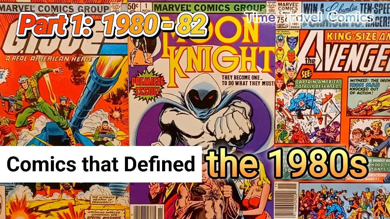 Comics that Defined the 1980s! Part 1: 1980 - 82