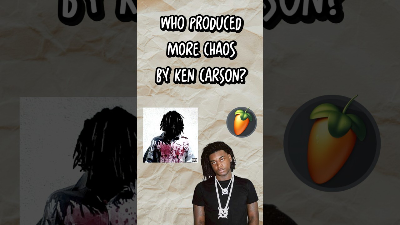 Who Produced “More Chaos” by Ken Carson? 👹