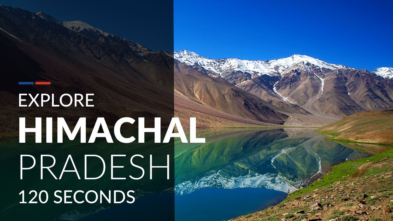 Explore Himachal Pradesh in 120 Seconds