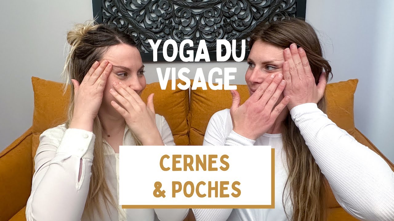 Yoga du visage: atténuer les cernes et les poches