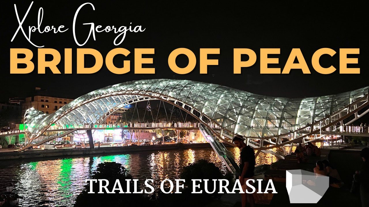 Peace Bridge Tbilisi Xplore Georgia S1E1 {4K}