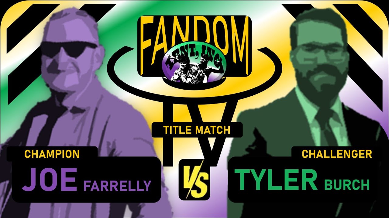 Fandom Fights Title Match: Joe Farrelly vs Tyler Burch IV