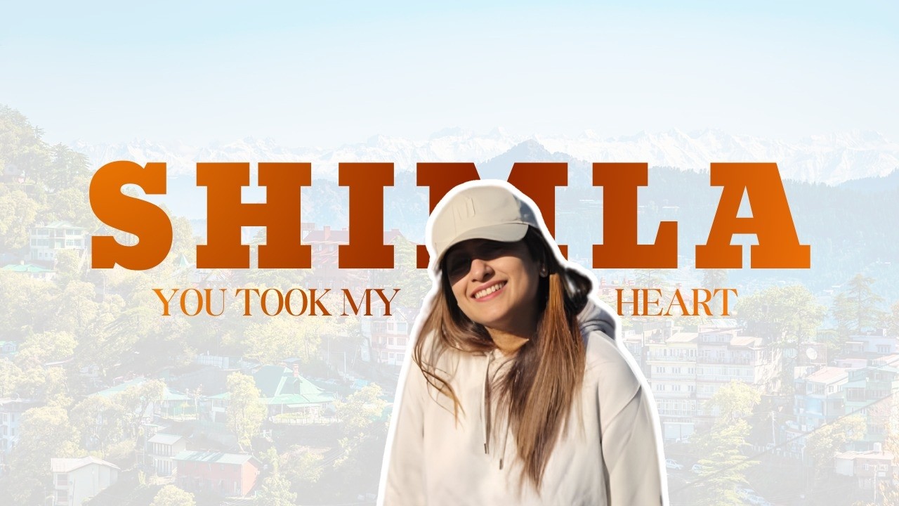 Shimla You Took My Heart | Must Watch | #travel #shimla #youtubeblogger #travelblogger #viralshorts