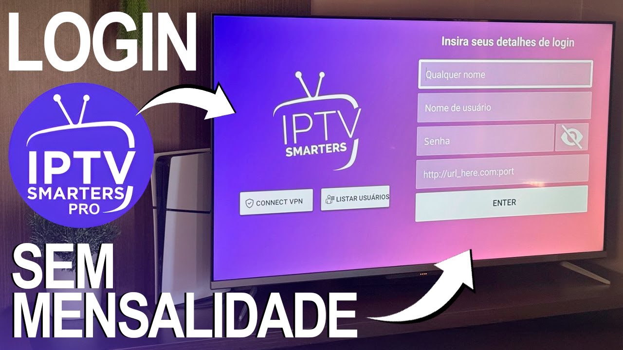 [SEM MENSALIDADE] Criar login no IPTV Smarters Player