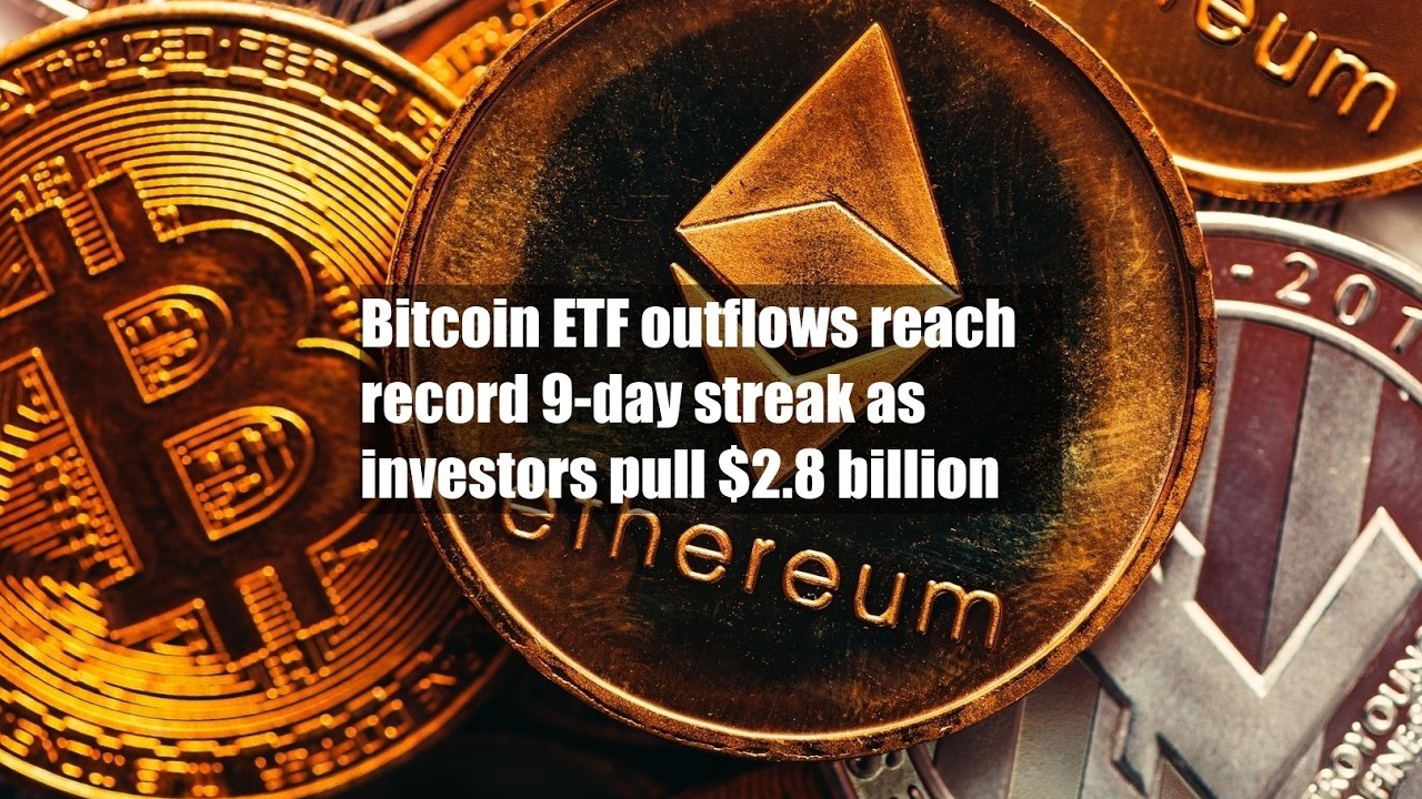 Bitcoin ETF outflows reach record 9-day streak as investors pull $2.8 billion