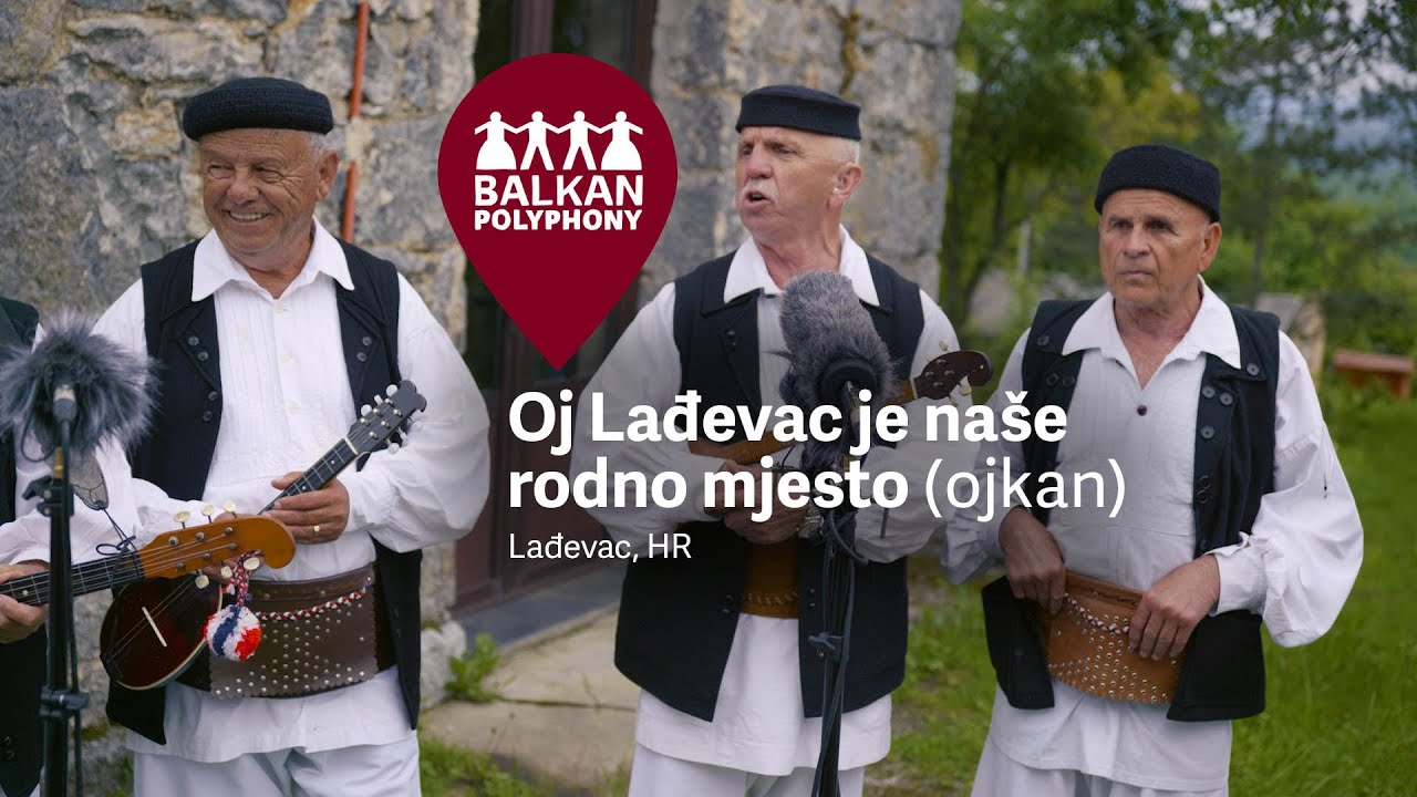 Oj, Lađevac je naše rodno mjesto (ojkan) – Lađevac, HR