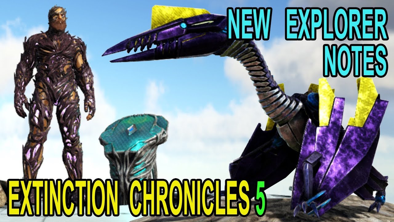 Ark NEW EXPLORER NOTES!! Extinction Chronicles 5!! Ark Survival Evolved Extinction Update