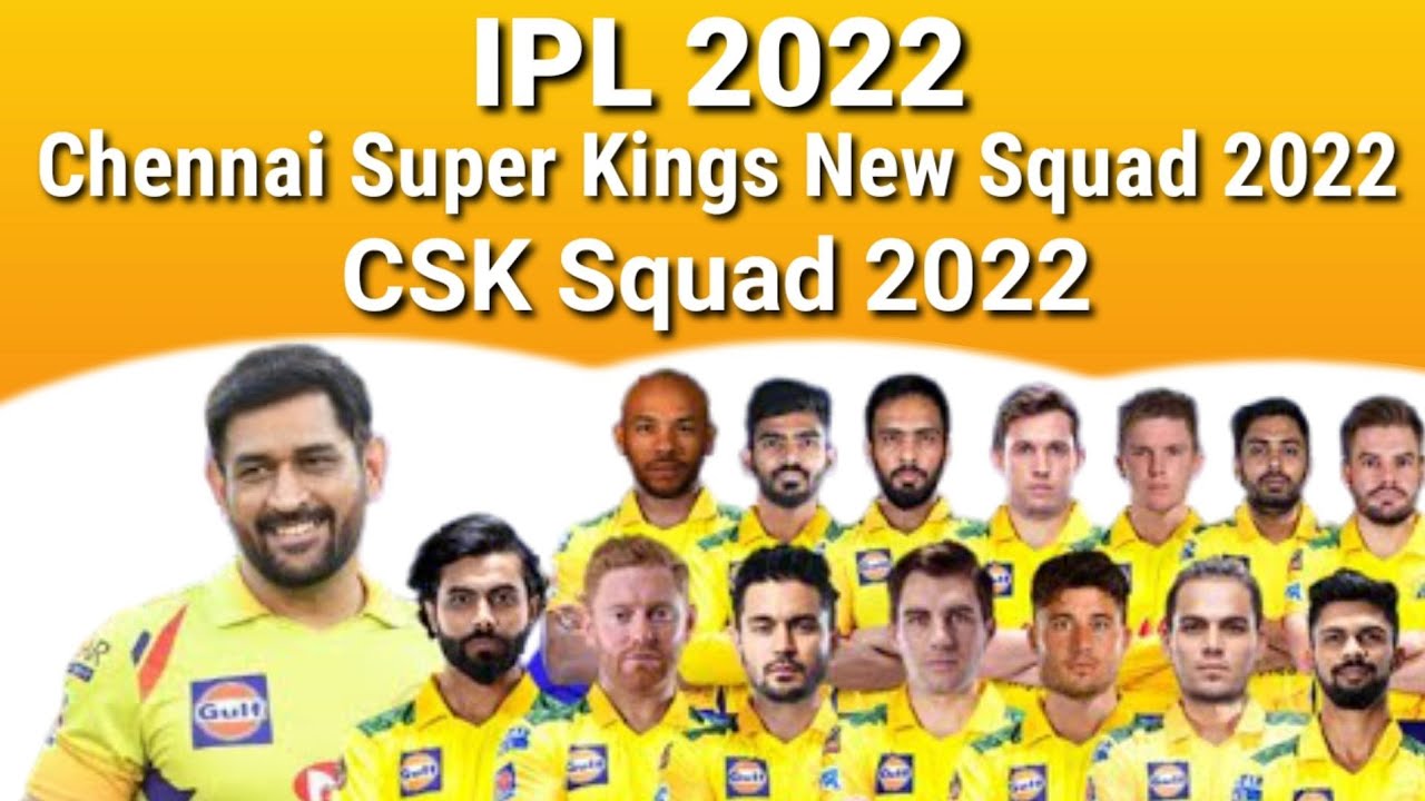 IPL 2022 - Chennai Super Kings New Squad 2022 || CSK Squad 2022 || CSK New Players list 2022