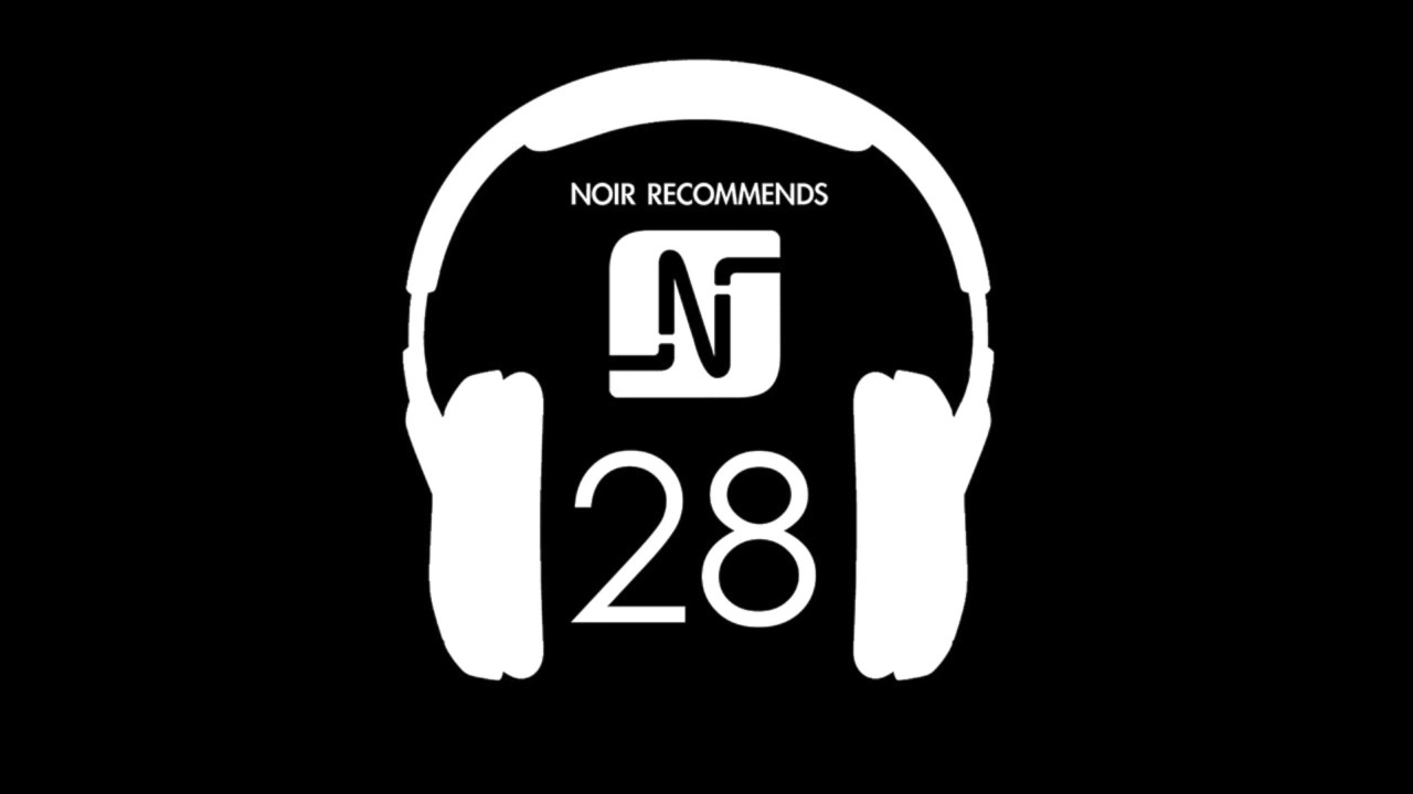 NOIR RECOMMENDS EPISODE 28 // DECEMBER 2015