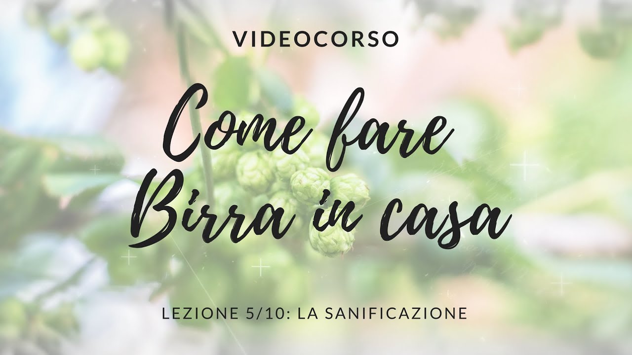 COME FARE BIRRA IN CASA | Ep.5/10 La Sanificazione