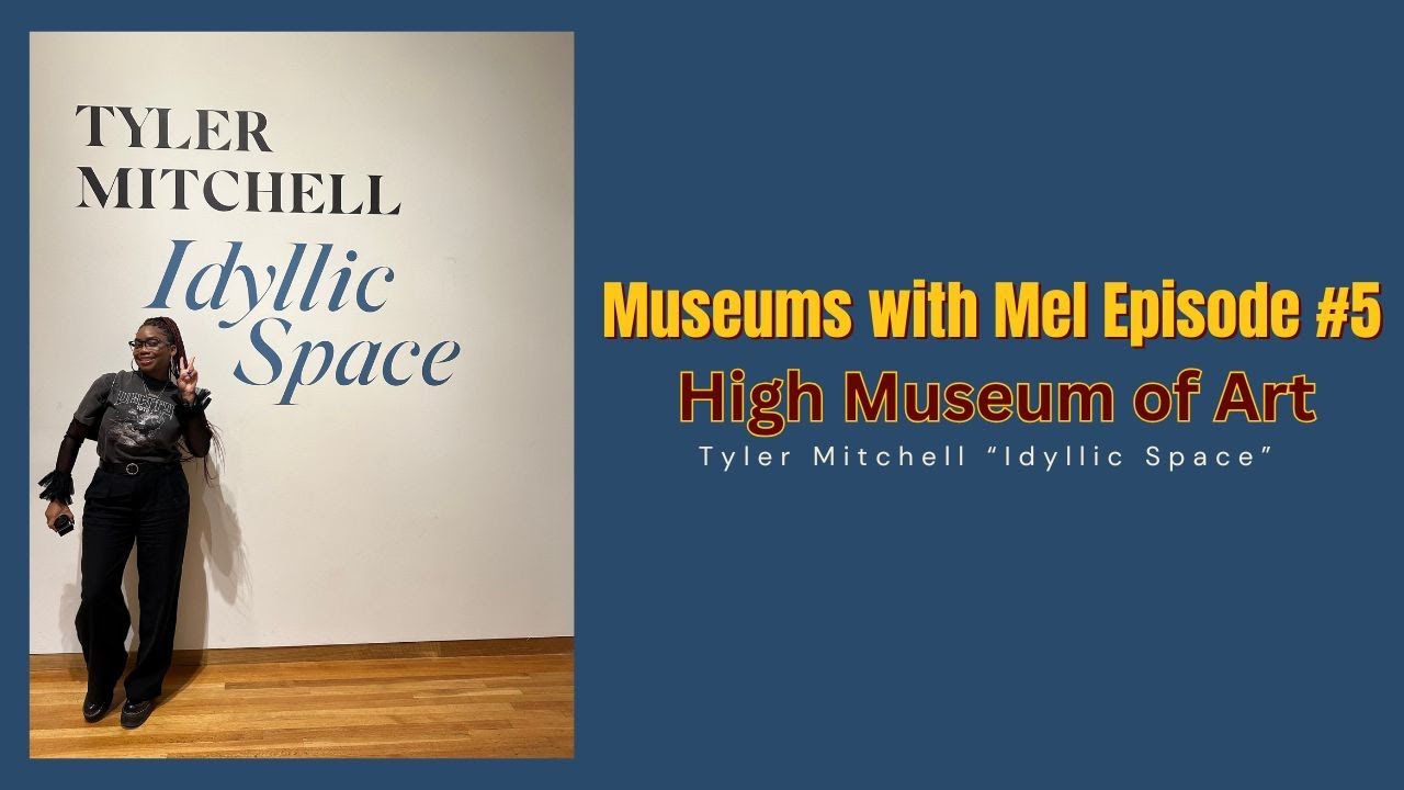 Museums w/ Mel Episode #5 | Tyler Mitchell 