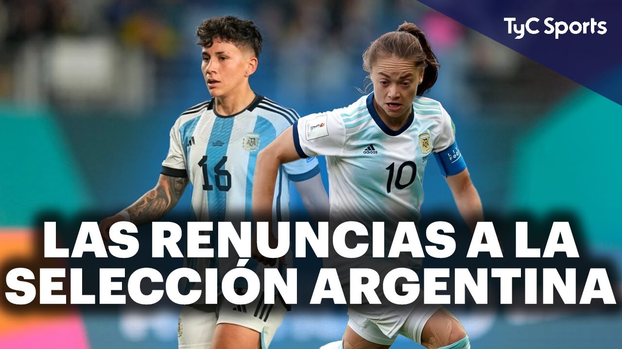 TRES RENUNCIAS EN LA SELECCIÓN ARGENTINA ¿QUÉ ESTÁ PASANDO EN AFA? 🔥 CRISIS EN EL FÚTBOL FEMENINO ⚽