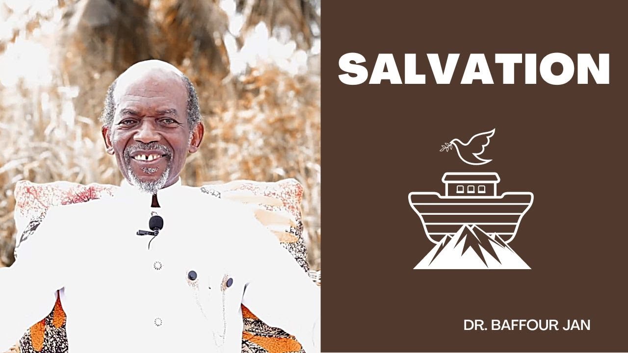 Salvation | Dr. Baffour Jan