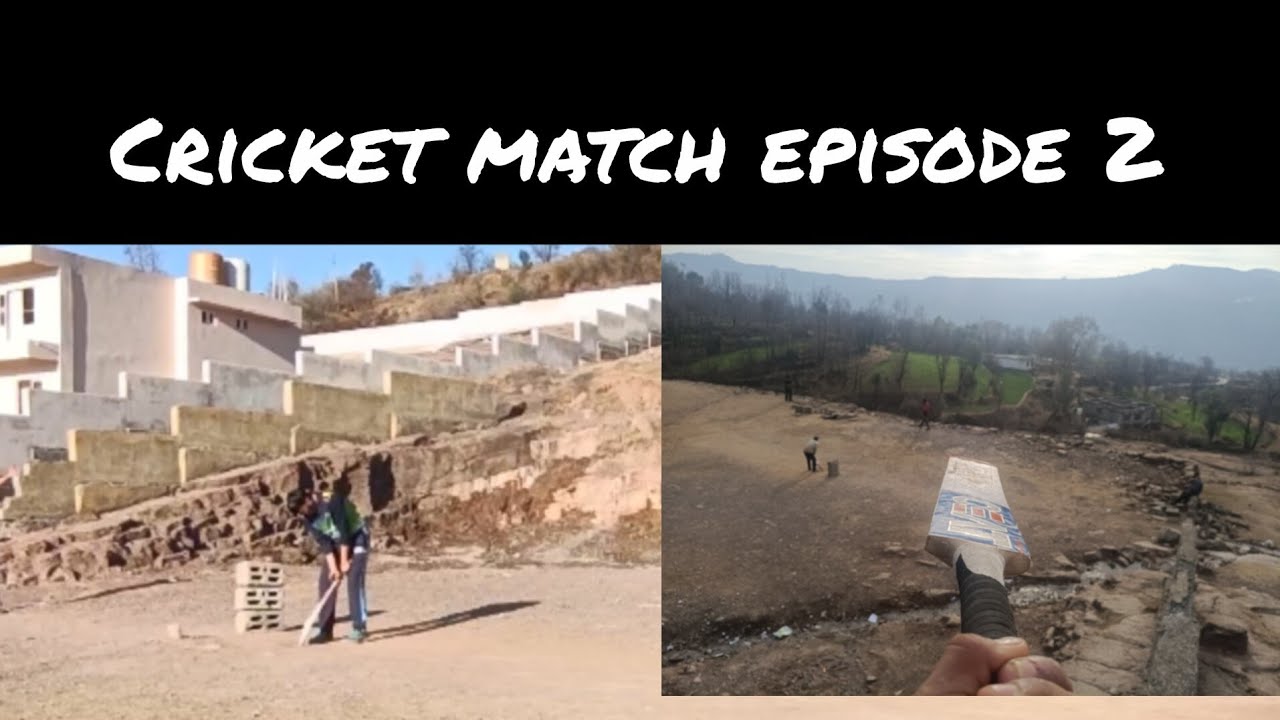 Cricket match episode 2 