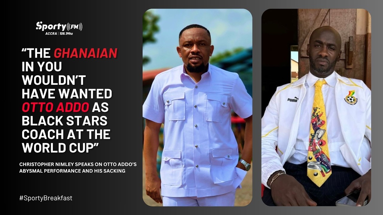 The Ghanaian in you wouldn't want Otto Addo as Ghana coach at the World Cup &ndash; Christopher Nimley