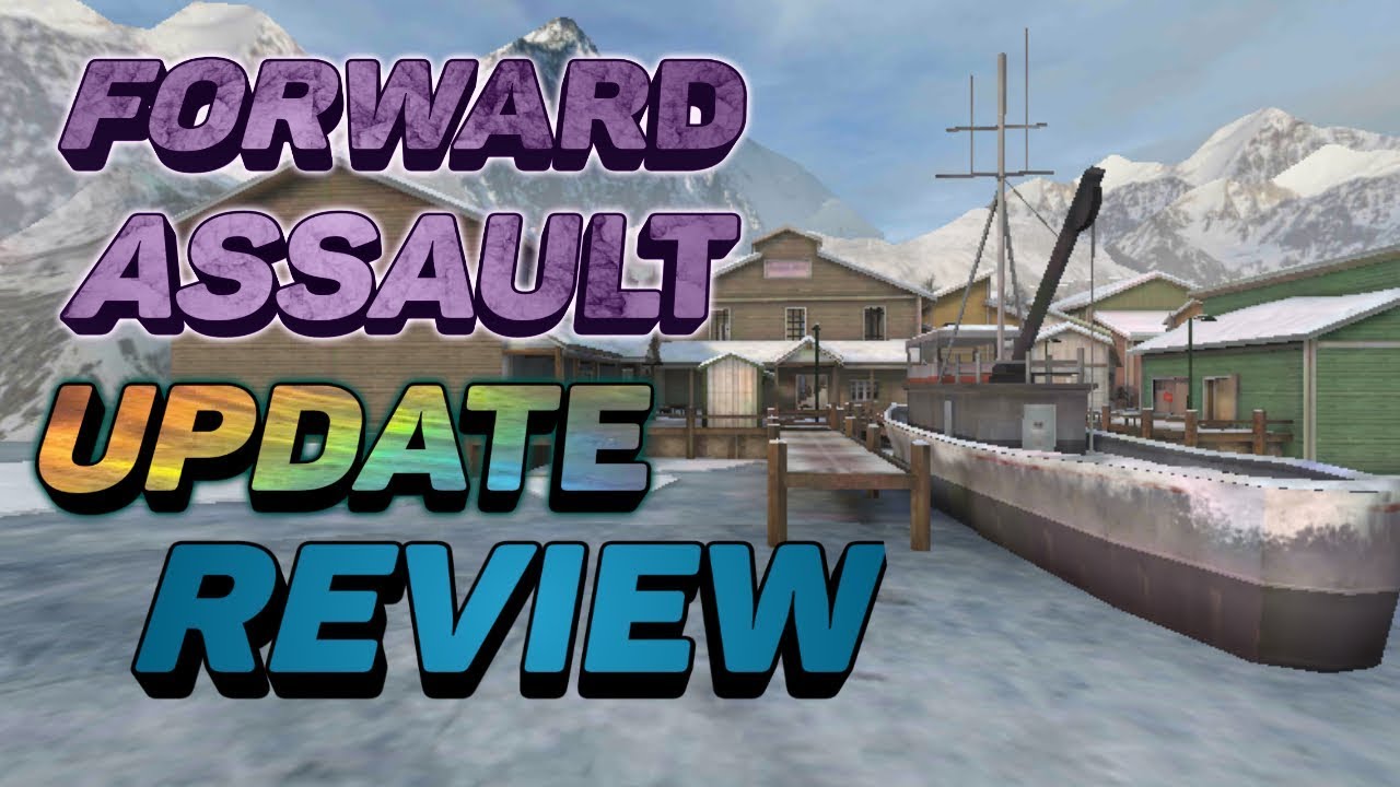 Forward assault new update review (2018)