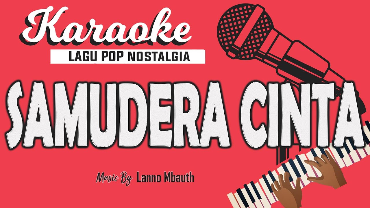 KARAOKE Pop Nostalgia - SAMUDERA CINTA - Yus Yunus // Music By Lanno Mbauth